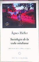 Sociologia De La Vida Cotidiana | 28421 | Heller Agnes