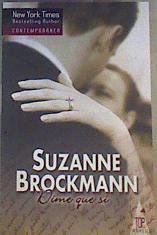 Dime que sí | 168315 | Brockmann, Suzanne (1960- )