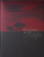 Personajes del Rioja Los nombres del vino. Personalities of Rioja The names the wine | 121808 | Sergio Moreno/Rubén Tricio/Javier Alonso/Eva Terroba