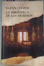 La Biblioteca de los muertos | 170617 | Glenn Cooper
