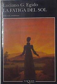 La fatiga del sol | 125478 | Egido, Luciano G.
