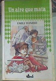 Un Aire que mata | 121150 | Teixidor, Emili/Ricart Tussel Vilaclara ( Ilustrado)