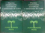 Plantas Medicinales, Aromáticas o Venenosas De Cuba De A-L y M-Z | 45985 | Tomas Roig Juan