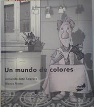 Un mundo de colores | 130624 | Nieto Gómez, Blanca/Sequera, Armando José