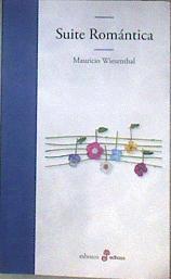 Suite romántica : Goethe, Lord Byron y Walter Scott | 187160 | Wiesenthal, Mauricio (1943-)