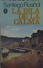 La Isla De La Calma | 47838 | Rusiñol Santiago
