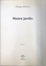 Notre jardin | 74257 | Michard, Philippe