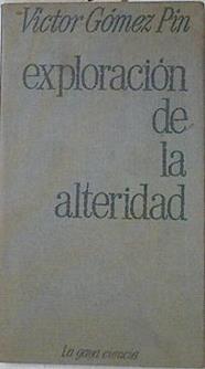 Exploración de la alteridad | 127402 | Gómez Pin, Víctor