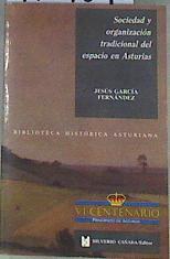 Sociedad y organización tradicional del espacio en Asturias | 172734 | García Fernández, Jesús
