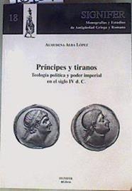 Príncipes y Tiranos: Teología política y poder imperial en el siglo IV d.C. | 161398 | Alba López, Almudena