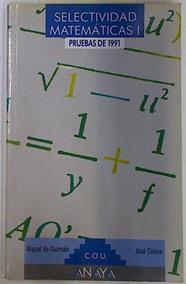 Selectividad matemáticas I Pruebas de 1991 | 101664 | Guzmán de Ozamiz, Miguel/Colera, José
