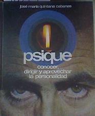 Psique:conocer dirigir y aprovechar la personalidad | 168409 | José María de la Quintana