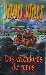 Los Cazadores De Renos | 38285 | Wolf Joan