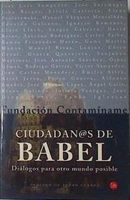 Ciudadan@s de Babel: diálogos para otro mundo posible | 122307 | Fundación Contamíname