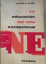 La educación niño excepcional | 163551 | Barbe, Walter B