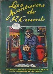 LAS AVENTURAS DE ROBERT CRUMB. 140 pag. Comix Underground U.S.A. con la colaboracion de Mr. Natural | 170634 | Crumb, Robert