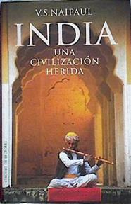 India, una civilización herida | 94620 | Naipaul, V S