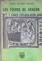 Los Fueros de Aragón | 182365 | Lalinde Abadía, Jesús
