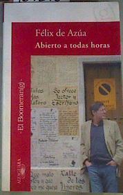 Abierto a todas horas | 167276 | Azúa, Félix de