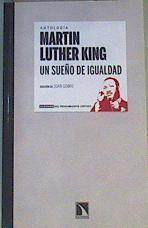 Un sueño de igualdad Antologia Martin Luther King | 166951 | King, Martin Luther (1929-1968)/Edición de, Joan Gomis