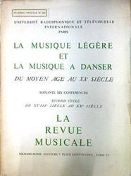 La Musique legere et la musique a danser, du moyen age au XXe siecle, soixante six conferences. | 139035 | Franz Mailer/Angelo Ephrikian/Marc Pincherle/Arthur Jacobs/Pierre Petit/Vladimir Stepaner/Diego Carpitella/Ernest Laaff/Narcis Bonet/Luiz-Heitor Correa de Azevedo/Maria Regina de Vasconcellos/Kenneth Trodd/Richard Mohr/Heri Renaud