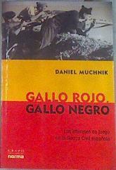 Gallo rojo gallo negro Los intereses en juego en la guerra Civil E | 179055 | Daniel Muchnik