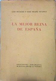 La Mejor Reina De España | 45177 | "Rosales Luis; Vivanco Luis F."
