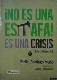 No es una estafa, es una crisis (de civilización) | 146447 | Santiago Muiño, Emilio
