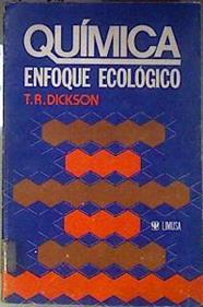 Química. Enfoque ecologico | 186883 | T.R.Dickson