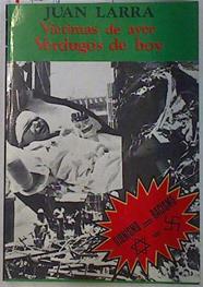 Víctimas de ayer, verdugos de hoy Sionismo = Racismo | 130335 | Larra, Juan