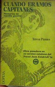 Cuando Éramos Capitanes Memorias De Aquella Guerra | 42874 | Pàmies Teresa