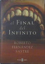 El final del infinito | 121925 | Fernández Sastre, Roberto