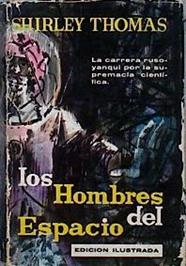 Los hombres del Espacio la carrera ruso yanqui por la supremacía científica | 144836 | Thomas, Shirley
