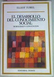 El Desarrollo Del Conocimiento Social Moralidad Y Convención | 54568 | Turiel Elliot