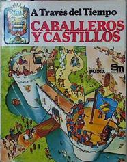 Caballeros Y Castillos Col A Través Del Tiempo | 63790 | Hindley Judy/Toni Goffe ( Ilustrador)/John Jamieson ( Dibujos )