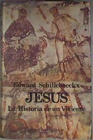 Jesús. La historia de un viviente | 186417 | Schillebeeckx, Edward H.