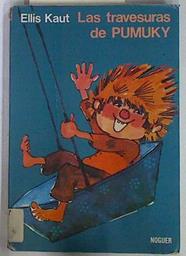 Las Travesuras de Pumuky | 99121 | Kaut, Ellis/Ilustraciones por Barbara von Johnson