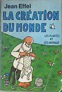 La Création du Monde Les plantes et les animaux | 173462 | Effel, Jean