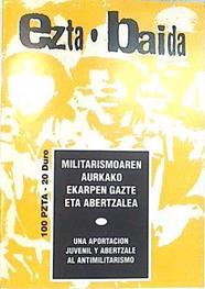 Ezta Baida Una aportación juvenil y abertzale al antimilitarismo Militarismoaren aurkako ekarpen gaz | 140801 | JARRAI