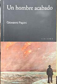 Un hombre acabado | 187377 | Papini, Giovanni (1881-1956)