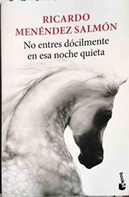 No entres dócilmente en esa noche quieta | 187492 | Menéndez Salmón, Ricardo