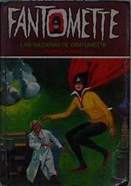 Las Hazañas de Fantomette | 148231 | Chaulet, Georges/Ilustrador Jaime Blasco/Traductora Mª Laura Boxch