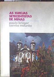 As Igrejas Setecentistas em Minas Gerais | 183022 | Paulo Kruger/Correa Mourao