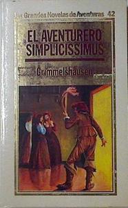 El Aventurero Simplicissimus | 40130 | Grimmelshausen, Hans
