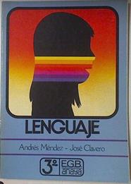 Lenguaje 3º EGB Libro del alumno | 96847 | Méndez García, Andrés