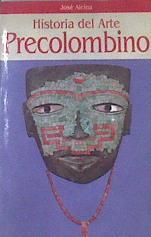 Historia del arte precolombino | 92984 | Alcina, José