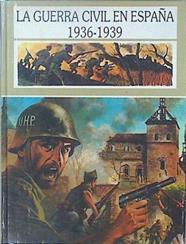 Guerra Civil en España 1936-39 La 2ª república | 147818 | Alonso García, Jorge/Alberto Sole, Francisco Agras/ilustradores, Et Al