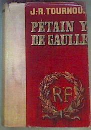 Petain y De Gaulle secretos de estado | 72190 | Tournoux, J R