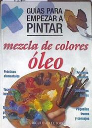 Guías para empezar a pintar mezcla de colores óleo | 180353 | VVAA