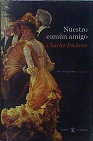 Nuestro común amigo | 151503 | Dickens, Charles (1812-1870)